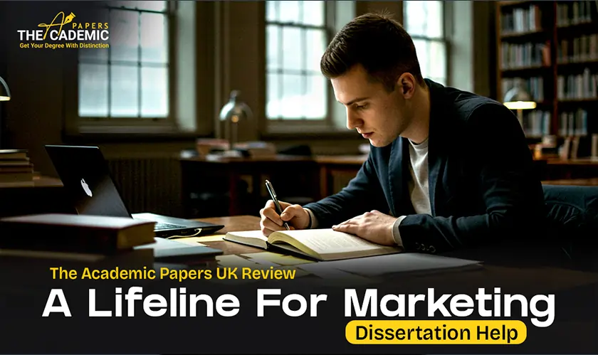 The Academic Papers UK Review: A Lifeline For Marketing Dissertation Help